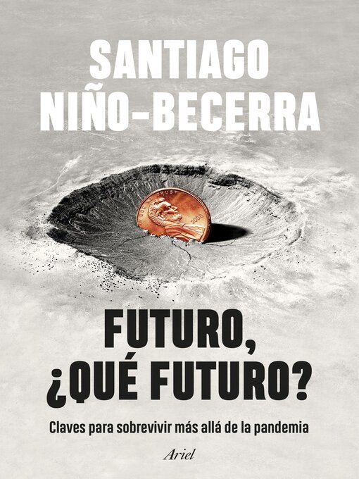 Title details for Futuro, ¿qué futuro? by Santiago Niño-Becerra - Available